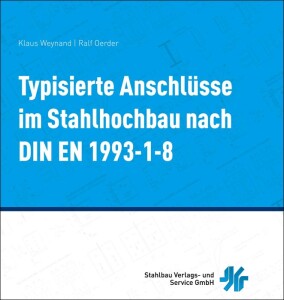 „Typisierte Anschlüsse im Stahlhochbau nach DIN EN 1993-1-8“ neu aufgelegt