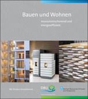 Broschüre „Bauen und Wohnen - ressourcenschonend und energieeffizient“