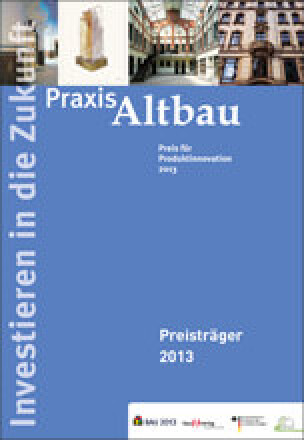 Wettbewerb „Praxis Altbau - Preis für Produktinnovation“