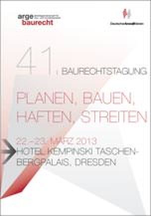 41. Baurechtstagung „Planen, Bauen, Haften, Streiten“