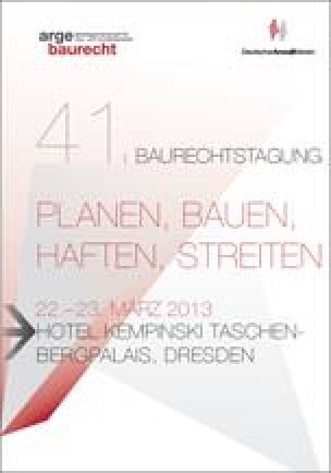 41. Baurechtstagung „Planen, Bauen, Haften, Streiten“ 