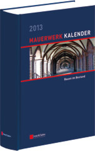 Mauerwerk-Kalender 2013 - Schwerpunkt: Bauen im Bestand