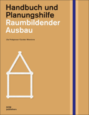 „Raumbildender Ausbau“ aus der Reihe „Handbuch und Planungshilfe“ von DOM publishers