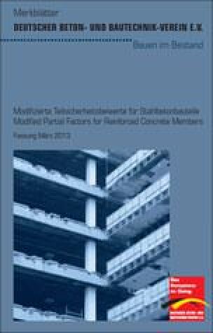 DBV-Merkblatt für Bestandsbauten „Modifizierte Teilsicherheitsbeiwerte für Stahlbetonbauteile“