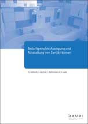 Studie zur Arbeitsstättenregel ASR A4.1 „Sanitärräume“: „Bedarfsgerechte Auslegung und Ausstattung von Sanitärräumen“