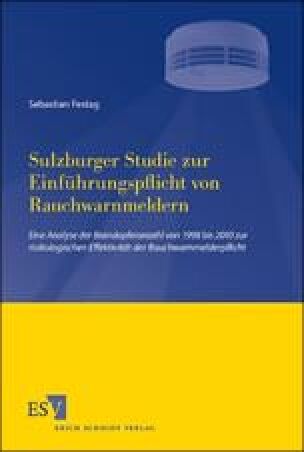 Sulzburger Studie zur Einführungspflicht von Rauchwarnmeldern: Eine Analyse der Brandopferanzahl von 1998 bis 2010 zur risikologischen Effektivität der Rauchwarnmelderpflicht