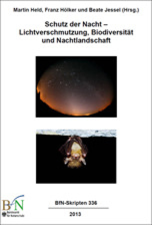 Schutz der Nacht - Lichtverschmutzung, Biodiversität und Nachtlandschaft - BfN-Skripten 336