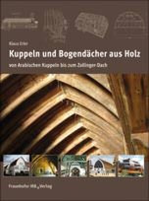 Kuppeln und Bogendächer aus Holz