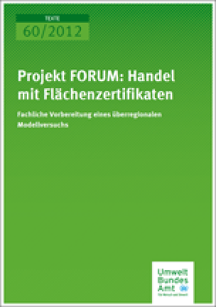 UBA-Broschüre „Projekt FORUM: Handel mit Flächenzertifikaten – Fachliche Vorbereitung eines überregionalen Modellversuchs“