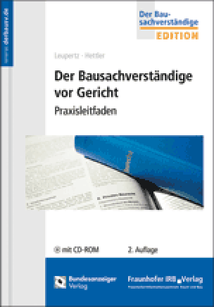 Der Bausachverständige vor Gericht