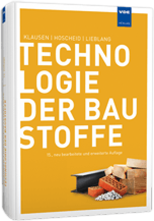 Technologie der Baustoffe -Handbuch für Studium und Praxis