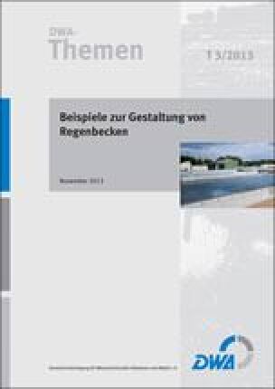 Themenband T 3/2013 „Beispiele zur Gestaltung von Regenbecken“