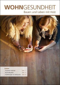 Neue VHI-Broschüre „Wohngesundheit. Bauen und Leben mit Holz“