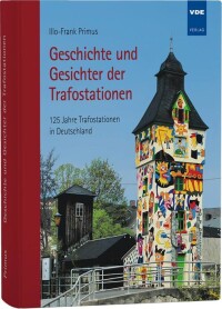 125 Jahre Trafostationen in Deutschland, ihre Geschichte und Gesichter