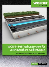 Neue Broschüre zum „alten“ unterlaufsicheren Wolfin-PYE-Verbundsystem