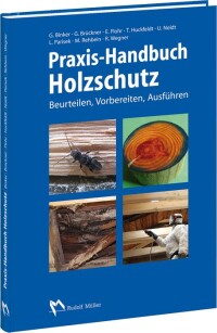 Neues Praxis-Handbuch „Holzschutz“ vom Rudolf Müller-Verlag