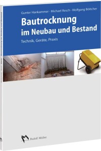 „Bautrocknung im Neubau und Bestand“ auf 197 Seiten
