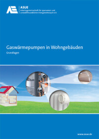 Gaswärmepumpen in Wohngebäuden – Grundlagen von der ASUE auf 18 Seiten