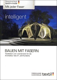 Broschüre „Bauen mit Fasern“: Textilbeton und -membranen revolutionieren Architektur