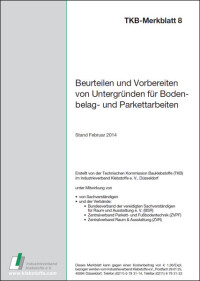 Merkblatt: Beurteilen und Vorbereiten von Untergründen für Bodenbelag- und Parkettarbeiten