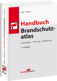 „Handbuch Brandschutzatlas“ in dritter Auflage