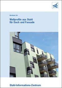 Neue Dokumentation „Wellprofile aus Stahl für Dach und Fassade“