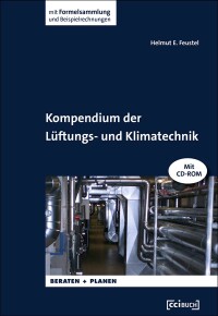 Kompendium der Lüftungs-und Klimatechnik von Prof. Dr.-Ing- Helmut E. Feustel