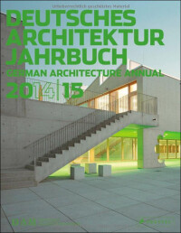 Deutsches Architektur Jahrbuch 2014/15 mit dem DAM-Preis für Architektur in Deutschland