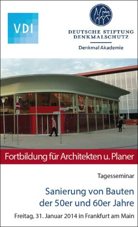 DenkmalAkademie-Seminar: „Sanierung von Bauten der 50er und 60er Jahre“