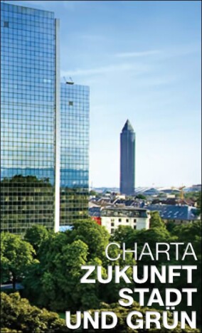 Charta „Zukunft Stadt und Grün“ fordert grüne Stadtentwicklung