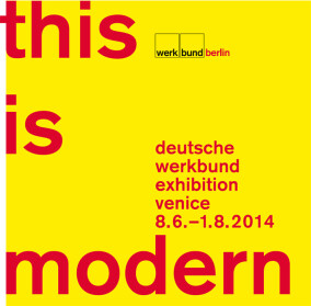 This is modern - Deutsche Werkbund Ausstellung Venedig 2014