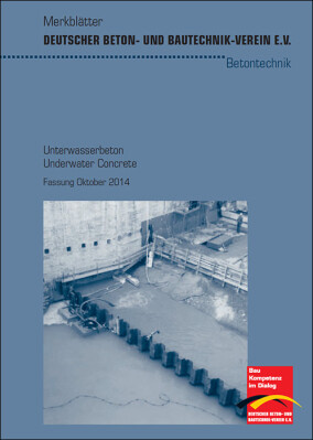 Beton- und Bautechnik-Verein hat Merkblatt zu Unterwasserbeton überarbeitet
