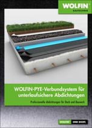 Broschüre „Wolfin-PYE-Verbundsystem für unterlaufsichere Abdichtungen“