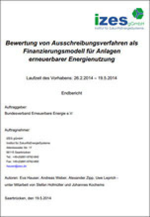 Bewertung von Ausschreibungsverfahren als Finanzierungsmodell für Anlagen erneuerbarer Energienutzung - Studie des Instituts für ZukunftsEnergieSysteme (IZES) im Auftrag des BEE