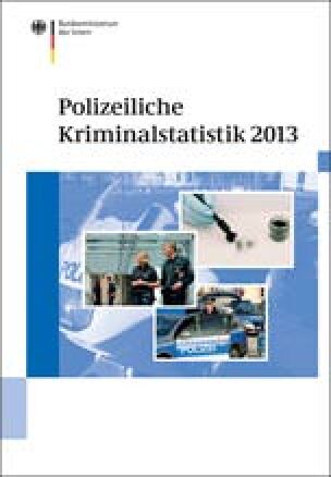 Polizeiliche Kriminalstatistik 2013