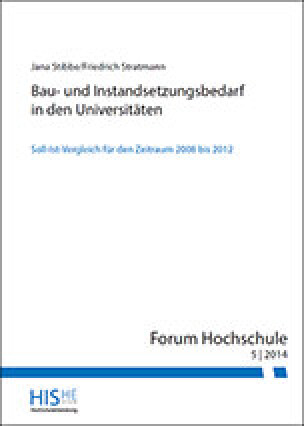 Studie: Bau- und Instandsetzungsbedarf in den Universitäten - Soll-Ist-Vergleich für den Zeitraum 2008 bis 2012