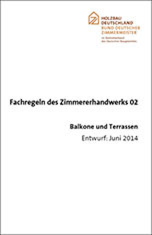 Fachregeln des Zimmerhandwerks 02 „Balkone und Terrassen“