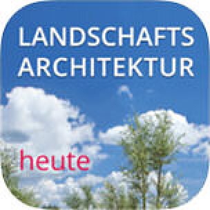 Landschaftsarchitektur heute als App