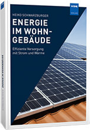 Energie im Wohngebäude - Effiziente Versorgung mit Strom und Wärme vom VDE