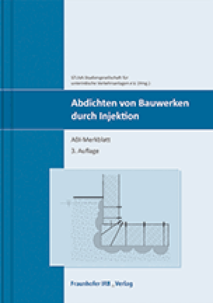 Abdichten von Bauwerken durch Injektion von der Studiengesellschaft für unterirdische Verkehrsanlagen