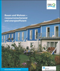 DBU informiert anlässlich der BAU über ressourcensparendes Bauen und Wohnen