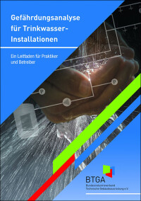 Neuer BTGA-Leitfaden zur Gefährdungsanalyse für Trinkwasser-Installationen