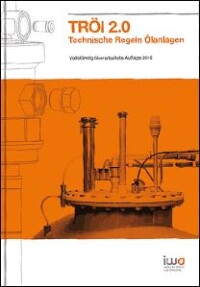 „Technische Regeln Ölanlagen“ (TRÖl) komplett überarbeitet