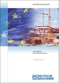 Neue Infoschrift der Deutschen Bauchemie zur Umsetzung der Bauproduktenverordnung