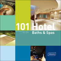 101 Hotel Baths & Spas auf 232 Seiten