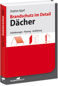 „Brandschutz im Detail – Dächer“ aus dem FeuerTRUTZ Verlag