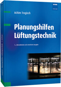 „Planungshilfen Lüftungstechnik“ aus dem VDE-Verlag in 5. Auflage