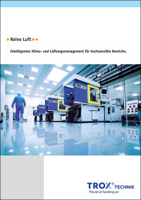 Trox-Reinraumbroschüre über Klima- und Lüftungsmanagement in hochsensiblen Bereichen