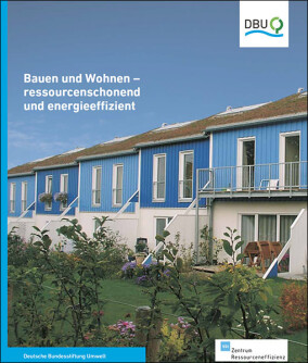 DBU informiert anlässlich der BAU über ressourcensparendes Bauen und Wohnen