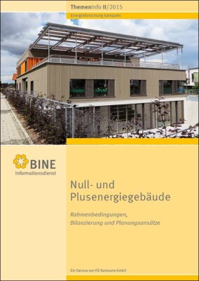 BINE-Themeninfo: Null- und Plusenergiegebäude planen und bilanzieren 